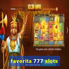 favorita 777 slots